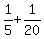 +1%2F5+%2B+1%2F20+