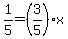 +1%2F5+=+%28+3%2F5+%29%2Ax+
