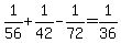 +1%2F56+%2B+1%2F42+-+1%2F72+=+1%2F36+