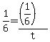 +1%2F6+=+%28%281%2F6%29%29+%2F+t+