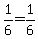 +1%2F6+=+1%2F6+