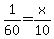 \"+1%2F60+=+x%2F10+\"