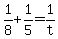 +1%2F8+%2B+1%2F5+=+1%2Ft+