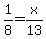 +1%2F8+=+x%2F13