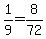 +1%2F9+=+8%2F72+