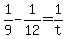 +1%2F9+-+1%2F12+=+1%2Ft+