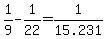 +1%2F9+-+1%2F22+=+1%2F15.231+