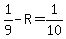+1%2F9+-+R+=+1%2F10+