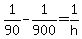 +1%2F90+-+1%2F900+=+1%2Fh+