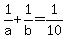 +1%2Fa+%2B+1%2Fb+=+1%2F10+