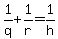 +1%2Fq+%2B+1%2Fr+=+1%2Fh+