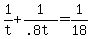 +1%2Ft+%2B+1%2F%28.8t%29+=+1%2F18+