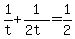 +1%2Ft+%2B+1%2F%282t%29+=+1%2F2+