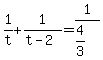 +1%2Ft+%2B+1%2F%28t-2%29+=+1%2F%284%2F3%29+