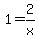 +1=2%2Fx