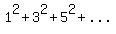 +1%5E2%2B3%5E2%2B5%5E2%2B+...