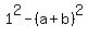 +1%5E2+-+%28a+%2Bb%29%5E2+