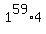 +1%5E59+%2A+4+