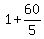 +1+%2B+60%2F5+