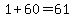 +1+%2B+60+=+61+