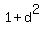 +1+%2B+d%5E2+