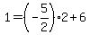 +1+=+%28-5%2F2%29%2A2+%2B+6+