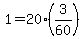 +1+=++20%2A%283%2F60%29+