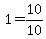 +1+=+10%2F10+