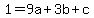 +1+=+9a+%2B+3b+%2B+c