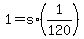 +1+=+s%2A%281%2F120+%29+