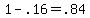 +1+-+.16+=+.84+