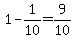 +1+-+1%2F10+=+9%2F10+