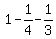 +1+-+1%2F4+-+1%2F3+