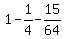 +1+-+1%2F4+-+15%2F64+