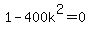 +1+-+400k%5E2+=+0+