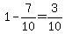 +1+-+7%2F10+=+3%2F10+