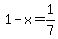 +1+-+x+=+1%2F7+