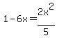 +1-6x=2x%5E2%2F5+