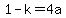 +1-k+=+4a+