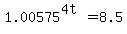 +1.00575%5E%284t%29+=+8.5+