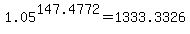 +1.05%5E147.4772+=+1333.3326+