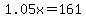 +1.05x+=+161+
