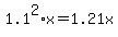 +1.1%5E2%2Ax+=+1.21x+