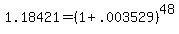 +1.18421+=+%28+1+%2B+.003529+%29%5E48+