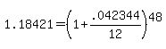 +1.18421+=+%28+1+%2B+.042344%2F12+%29%5E48+