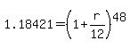 +1.18421+=+%28+1+%2B+r%2F12+%29%5E48+