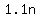 +1.1n+
