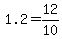 +1.2+=+12%2F10+