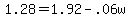 +1.28+=+1.92+-+.06w+