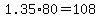 +1.35%2A80+=+108+